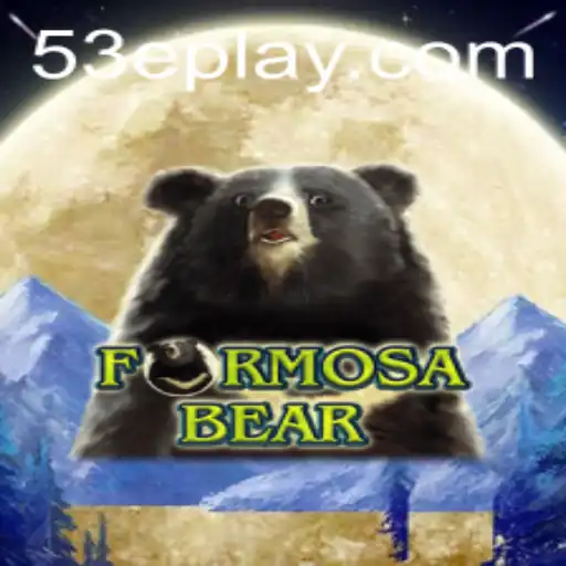 Unveiling FormosaBear: The Ultimate Gaming Experience with a Twist of 53E
